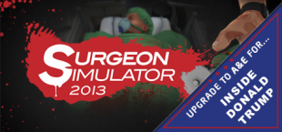 Surgeon Simulator 2013 - MAKING SURGERY GREAT AGAIN! (FREE DLC for AE OWNERS)