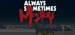 Always Sometimes Monsters Celebrates 2 Year Anniversary With A Patch