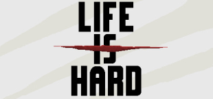 Life Is Hard Steam Beta 0.06